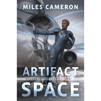Artifact Space - (Arcana Imperii) by  Miles Cameron (Paperback)