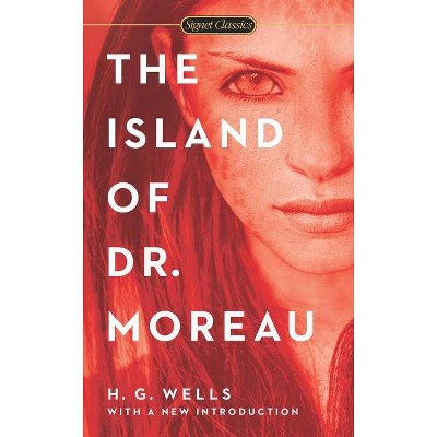 The Island of Dr. Moreau - (Signet Classics) by  H G Wells & John L Flynn (Paperback)