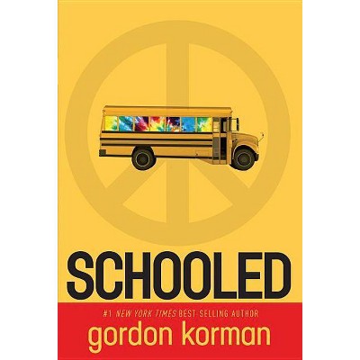 Schooled - by  Gordon Korman (Paperback)