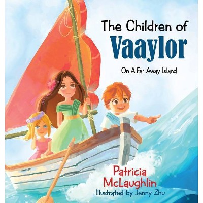 The Children of Vaaylor - by  Patricia McLaughlin (Hardcover)