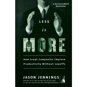 Less Is More - by  Jason Jennings (Paperback) - 1 of 1