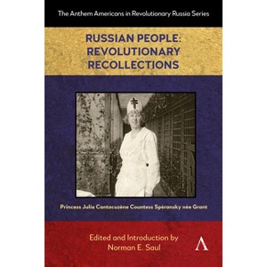 Russian People: Revolutionary Recollections - (Anthem Americans in Revolutionary Russia) by  Princess Cantacuzène Countess Spéransky Née Grant - 1 of 1