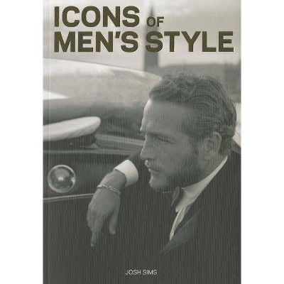 Icons of Men's Style - (Mini) by  Josh Sims (Paperback)