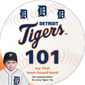 Detroit Tigers 101 - by  Brad M Epstein (Board Book) - 1 of 1