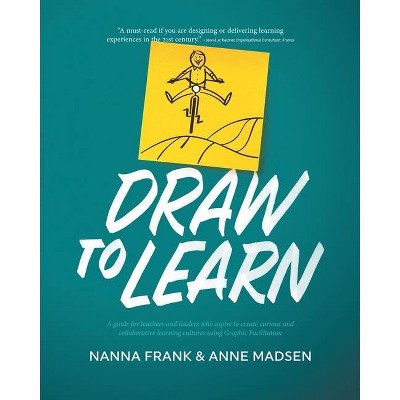 Draw to Learn - 2nd Edition by  Nanna Frank & Anne Madsen (Paperback)