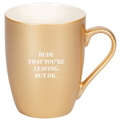 Elanze Designs 10 Ounce Ceramic Decorative Laser Engraved Giftable Novelty Tea Coffee Cup Mug Vegas Gold Rude That You're Leaving But OK
