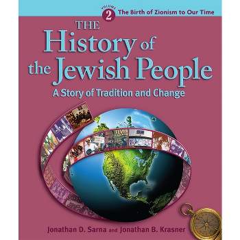 History of the Jewish People Vol. 2: The Birth of Zionism to Our Time - by  Jonathan D Sarna (Paperback)