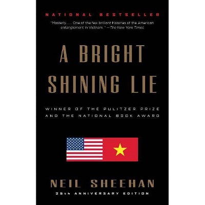 A Bright Shining Lie - by  Neil Sheehan (Paperback)