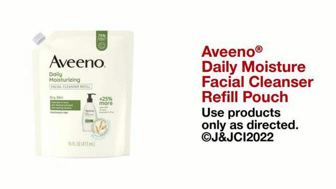 Aveeno Daily Moisturizing Face Cleanser with Soothing Oat - Fragrance Free - Refill Pouch - 12 fl oz, 2 of 10, play video