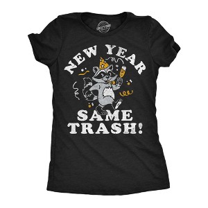 Womens Funny T Shirts New Year Same Trash Sarcastic New Years Eve Graphic Novelty Tee For Ladies - Crazy Dog Women's T Shirt For New Years - 1 of 4
