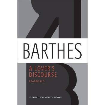 A Lover's Discourse - by  Roland Barthes (Paperback)