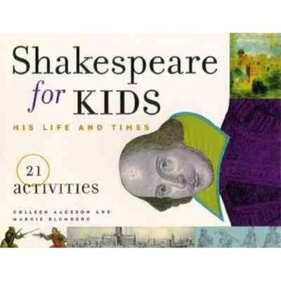 Shakespeare for Kids, 4 - (For Kids) by  Colleen Aagesen & Margie Blumberg (Paperback)