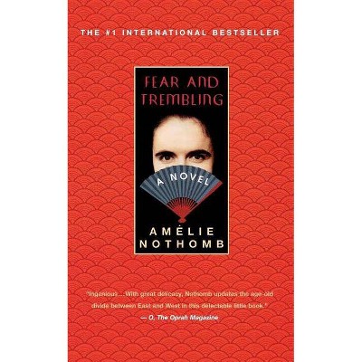 Fear and Trembling - by  Amelie Nothomb (Paperback)