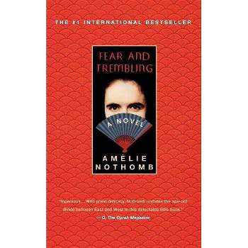 Fear and Trembling - by  Amelie Nothomb (Paperback)