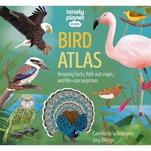 Lonely Planet Kids Bird Atlas - (Creature Atlas) by  Camilla De La Bedoyere (Hardcover) - 1 of 1