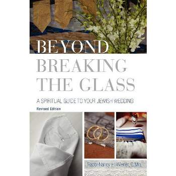 Beyond Breaking the Glass - 2nd Edition by  Nancy H Wiener (Paperback)