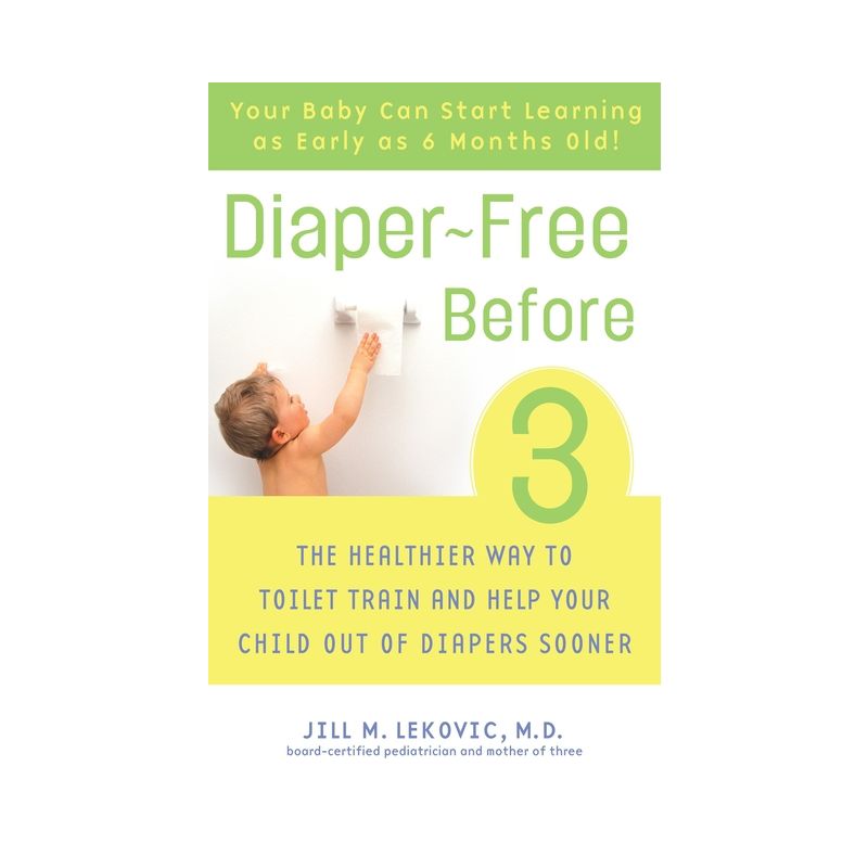 Diaper-Free Before 3 - by  Jill Lekovic (Paperback), 1 of 2