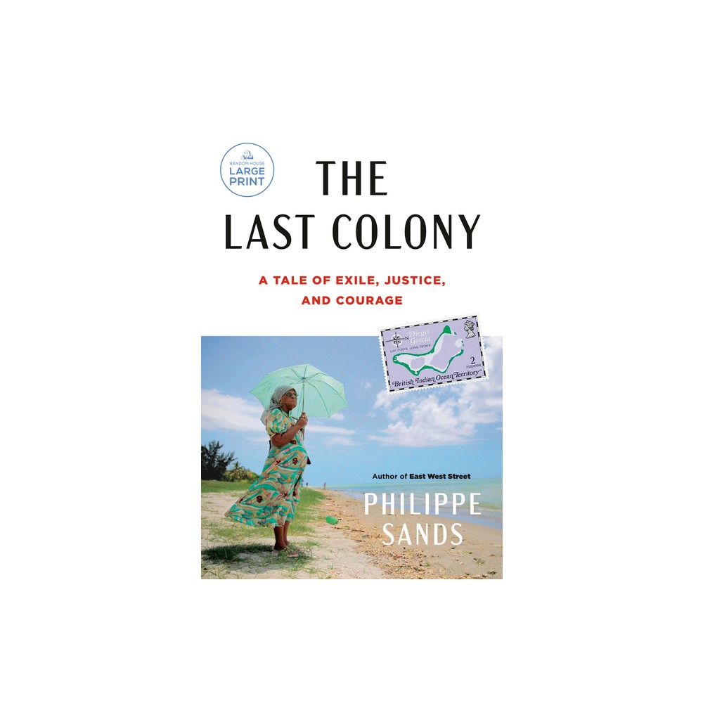 The Last Colony - Large Print by Philippe Sands (Paperback)