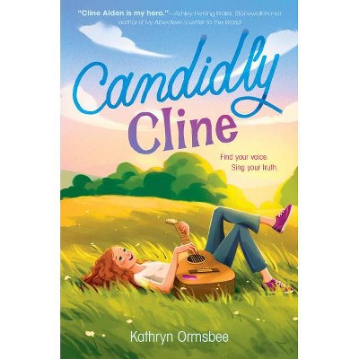 Candidly Cline - by  Kathryn Ormsbee (Hardcover)