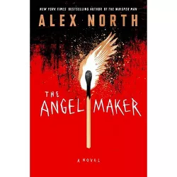 The Angel Maker - by  Alex North (Hardcover)