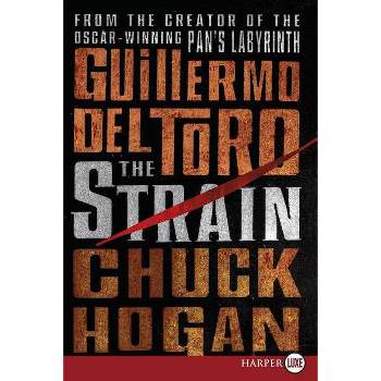 The Strain - (Strain Trilogy) Large Print by  Guillermo del Toro & Chuck Hogan (Paperback)