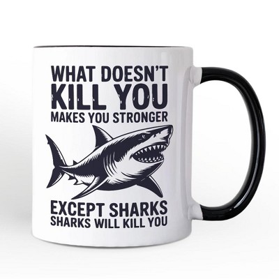 What Doesn’t Kill You Makes You Stronger Except Sharks Personalized Mug, Sarcastic Ocean Gift with Custom Name Non-Custom 12oz