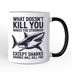 What Doesn’t Kill You Makes You Stronger Except Sharks Personalized Mug, Sarcastic Ocean Gift with Custom Name Non-Custom 12oz - 1 of 4