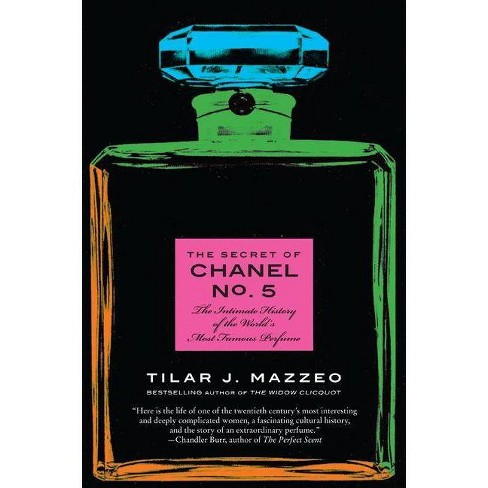The Secret of Chanel No. 5 by Tilar J. Mazzeo (Book Review