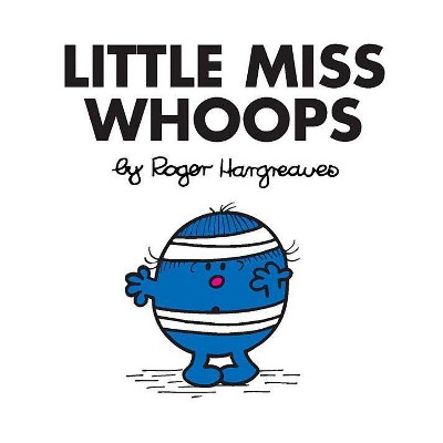 Little Miss Whoops - (Mr. Men and Little Miss) by  Roger Hargreaves (Paperback)