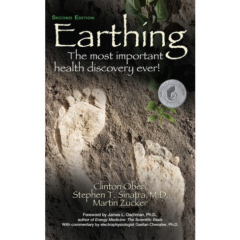 Earthing (2nd Edition) - by Clinton Ober & Stephen T Sinatra & Martin Zucker - image 1 of 1