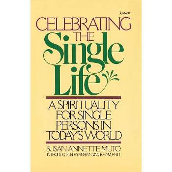 Celebrating the Single Life - by  Susan Annette Muto (Paperback)