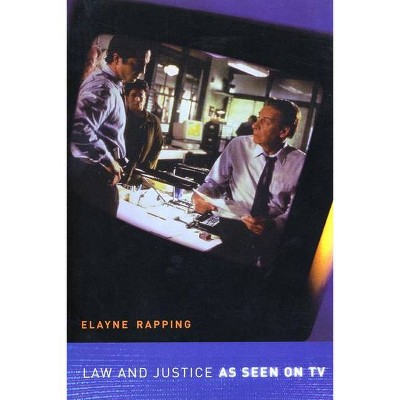 Law and Justice as Seen on TV - by  Elayne Rapping (Paperback)