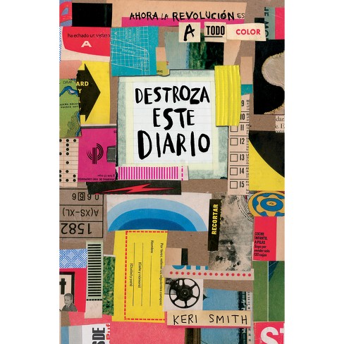 Destroza Este Diario. Ahora A Todo Color / Wreck This Journal. Now In Color  - By Keri Smith (paperback) : Target