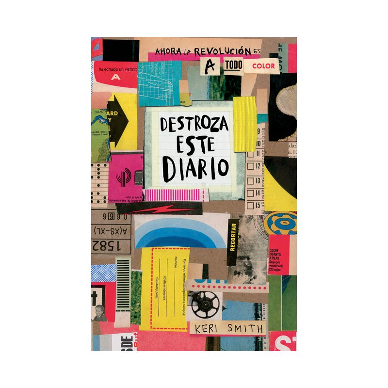 Destroza Este Diario. Ahora a Todo Color / Wreck This Journal. Now in Color - by  Keri Smith (Paperback), 1 of 2