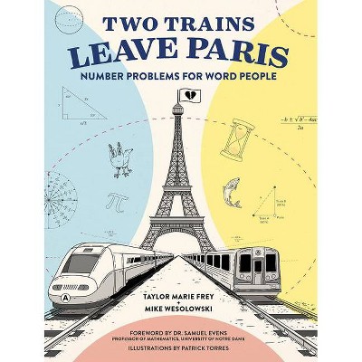 Two Trains Leave Paris - by  Taylor Frey & Mike Wesolowski (Paperback)