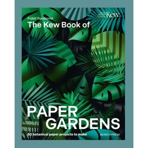 The Kew Book of Paper Gardens - by  Fideli Sundqvist (Hardcover) - 1 of 1
