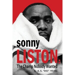 Sonny Liston - by  A S Doc Young (Paperback) - 1 of 1
