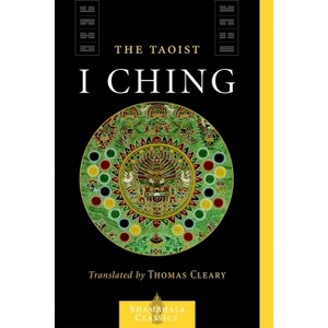 The Taoist I Ching - (Shambhala Classics) by  Liu I-Ming (Paperback) - 1 of 1