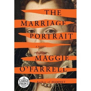 The Marriage Portrait: Reese's Book Club - Large Print by  Maggie O'Farrell (Paperback) - 1 of 1