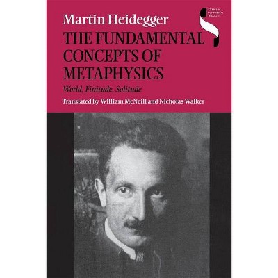 The Fundamental Concepts of Metaphysics - (Studies in Continental Thought) by  Martin Heidegger (Paperback)