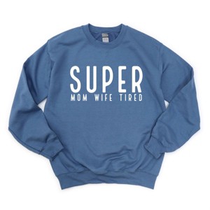Simply Sage Market Super Mom Wife Tired Sweatshirt - 1 of 4