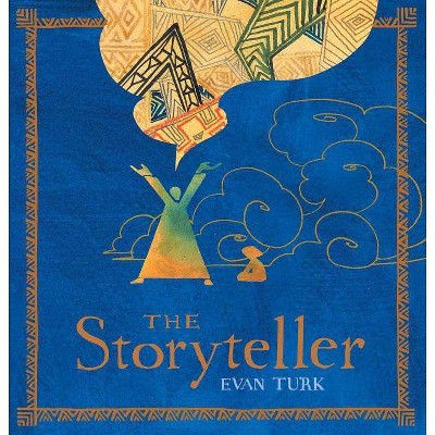 The Storyteller - by  Evan Turk (Hardcover)