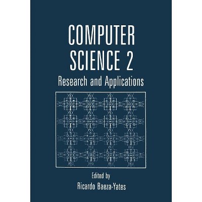 Computer Science 2 - by  Ricardo Baeza-Yates (Paperback)