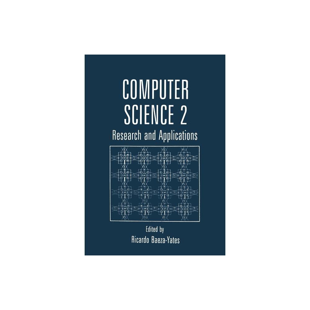 Computer Science 2 - by Ricardo Baeza-Yates (Paperback)