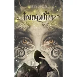 Tranquility - by  Christa Conklin (Hardcover)