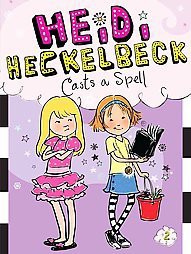 Heidi Heckelbeck Casts a Spell ( Heidi Heckelbeck) (Paperback) by Wanda Coven