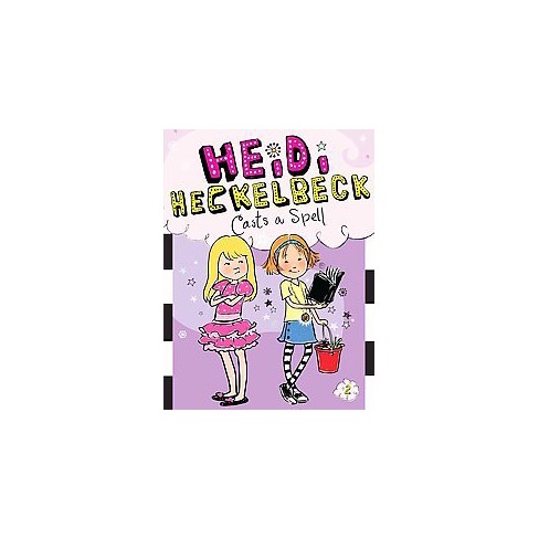 Heidi Heckelbeck Casts a Spell ( Heidi Heckelbeck) (Paperback) by Wanda Coven - image 1 of 1