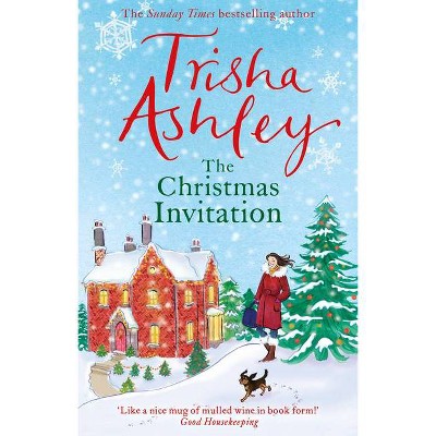 The Christmas Invitation - by  Trisha Ashley (Paperback)