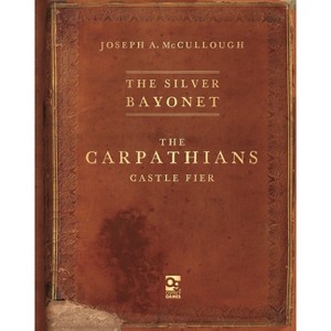 The Silver Bayonet: The Carpathians: Castle Fier - by  Joseph A McCullough (Paperback) - 1 of 1