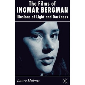 The Films of Ingmar Bergman - by  L Hubner (Hardcover) - 1 of 1